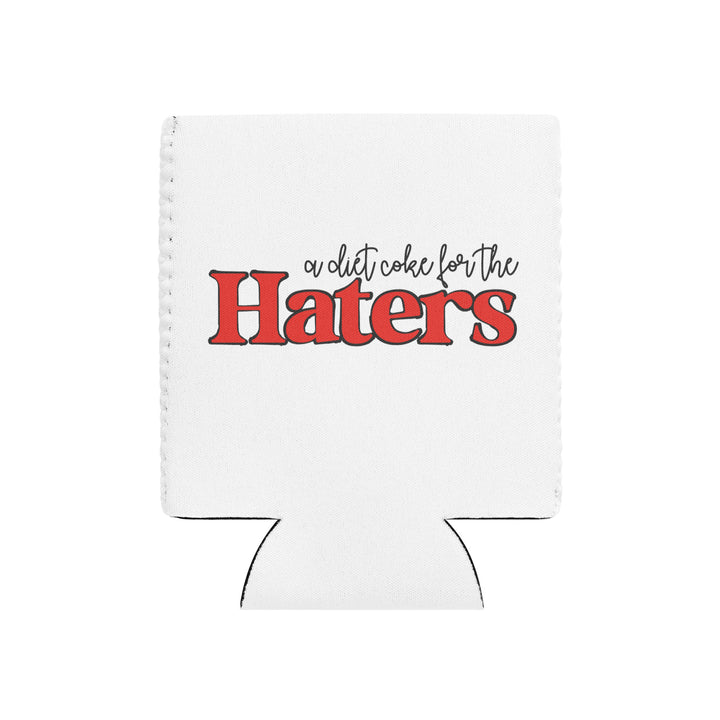 "For the Haters" Can Sleeve